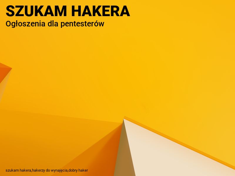 SZUKAM HAKERA: Jak skontaktować się z hakerem?